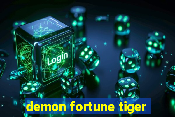 demon fortune tiger